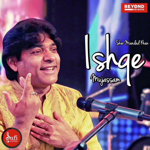 Ishqe Mujassam - Sher Miandad Khan