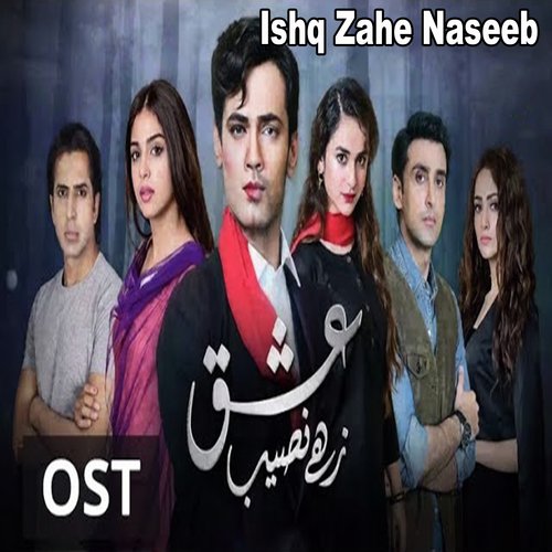 Ishq Zahe Naseeb - Naveed Nashad