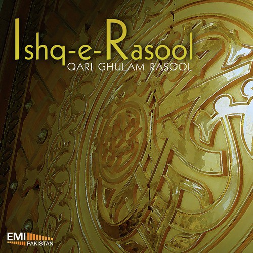 Ishq-e-Rasool - Qari Ghulam Rasool