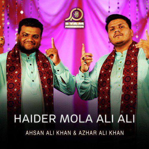 Haider Mola Ali Ali - Ahsan Ali Khan, Azhar Ali Khan