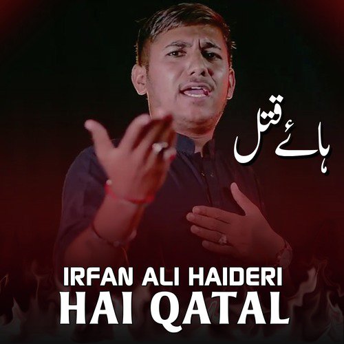 Hai Qatal - Irfan Ali Haideri