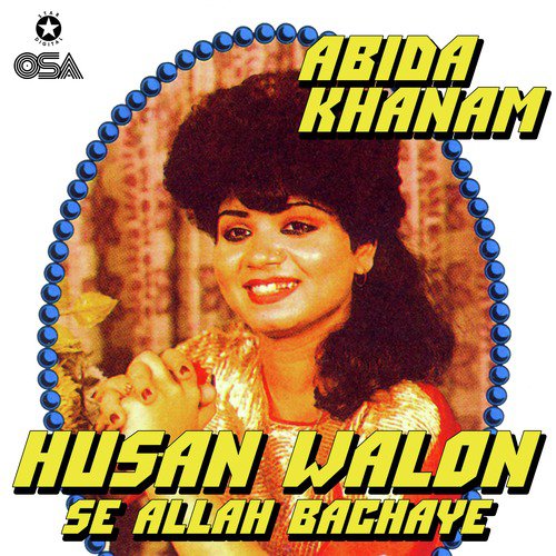 Mast Nazron Se Allah Bachaye - Abida Khanam