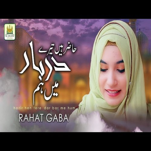 Hazir Hain Tere Darbar Mein Hum - Rahat Gaba