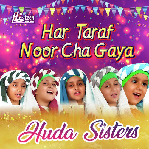 Har Taraf Noor Cha Gaya - Huda Sisters