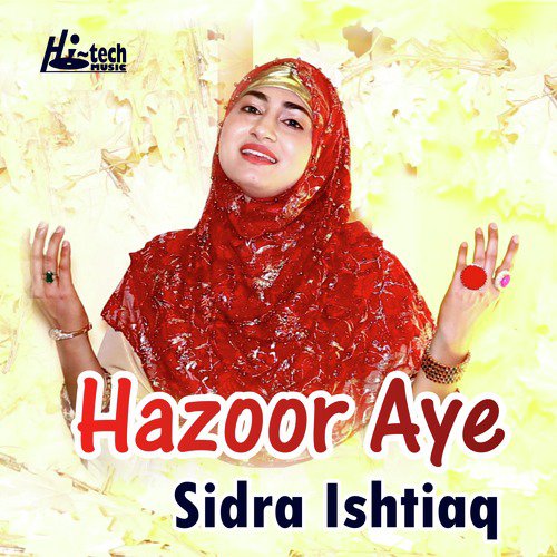 Hazoor Aye - Sidra Ishtiaq