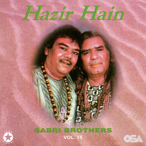 Sarkar E Do Jahan Ne Jab Se Nigah Kee Hai - Sabri Brothers