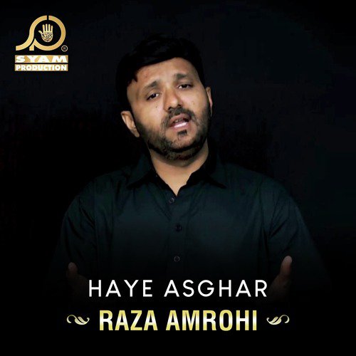 Haye Asghar - Raza Amrohi