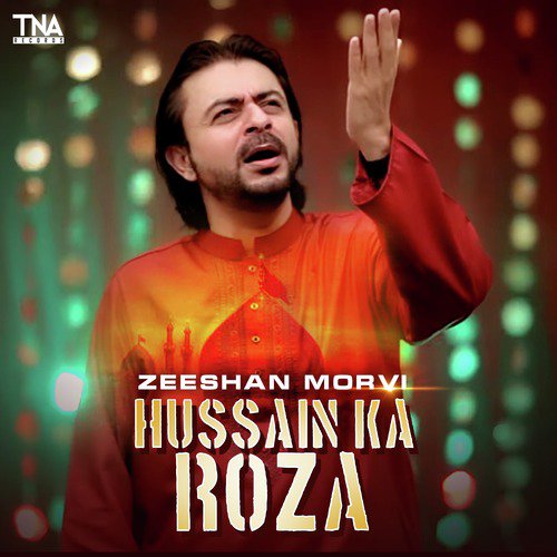 Hussain Ka Roza - Zeeshan Morvi
