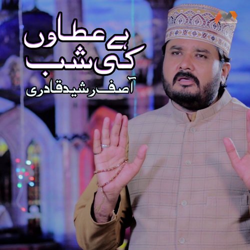 Hai Ataaon Ki Shab - Asif Rasheed Qadri