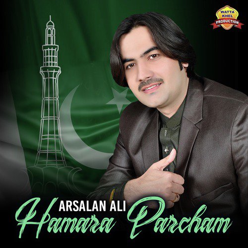 Hamara Parcham - Arsalan Ali