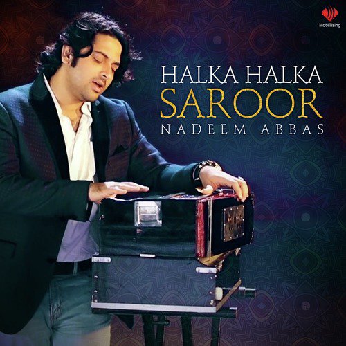 Halka Halka Suroor - Nadeem Abbas