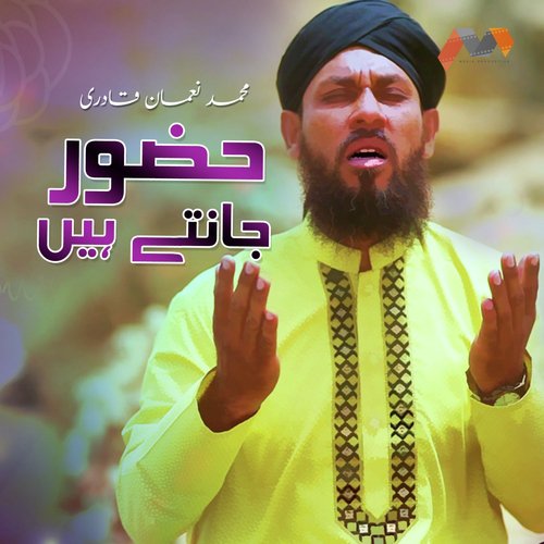 Huzoor Jante Hain - Muhammad Noman Qadri