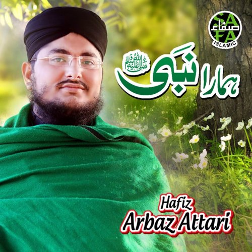 Hamara Nabi - Hafiz Arbaz Attari