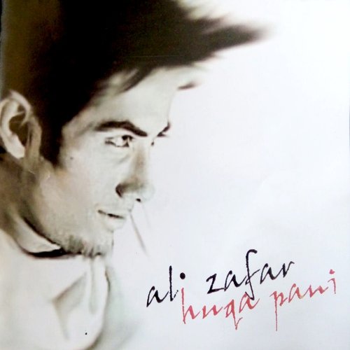 Huqa Pani - Ali Zafar