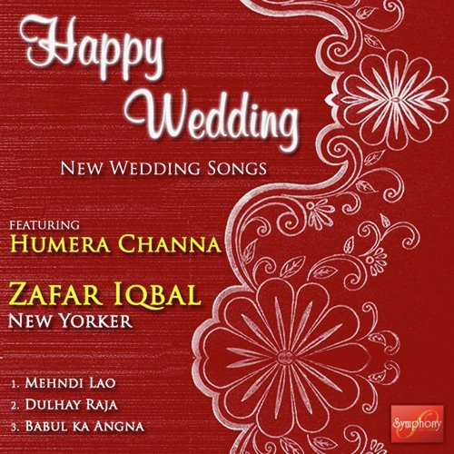Mehndi Lao - Zafar Iqbal New Yorker, Humaira Channa