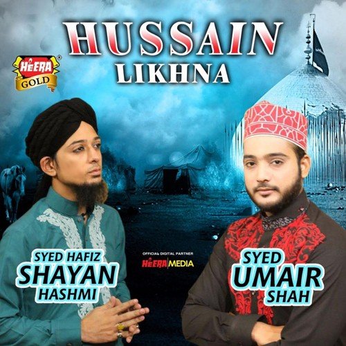 Hussain Likhna - Syed Hafiz Shayan Hashmi, Syed Umair Shah