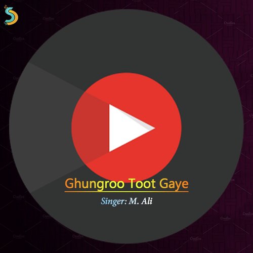 Ghungroo Toot Gaye - M. Ali