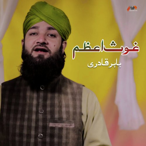 Ghous E Azam - Babar Qadri