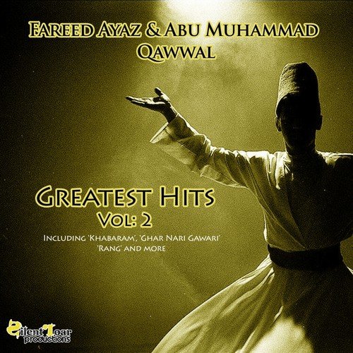 Tere Ishq Nachaya - Fareed Ayaz, Abu Muhammad Qawwal