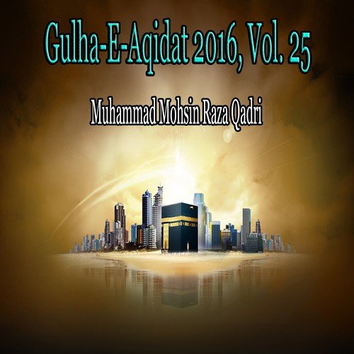 Ya Hazrat Ghous Aghisna - Muhammad Mohsin Raza Qadri