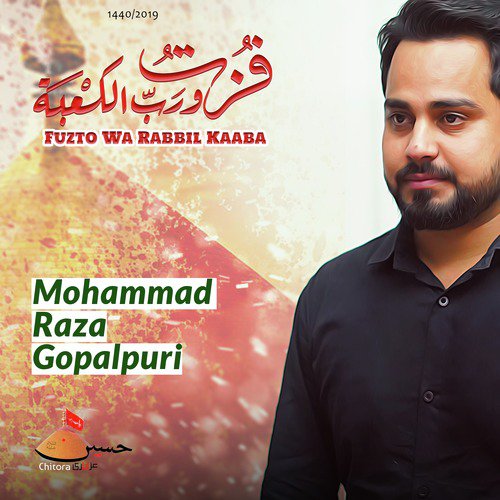 Fuzto Wa Rabbil Kaaba - Mohammad Raza Gopalpuri