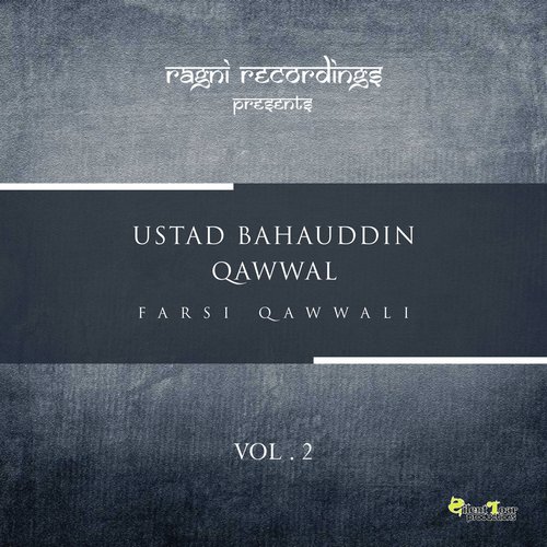 Manzile Ishqad Maqaame Deegar - Ustaad Bahauddin Qawal