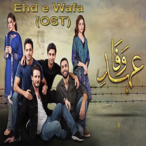Ehd e Wafa (From Ehd e Wafa) - Ali Zafar, Asim Azhar, Sahir Ali Bagga, Aima Baig