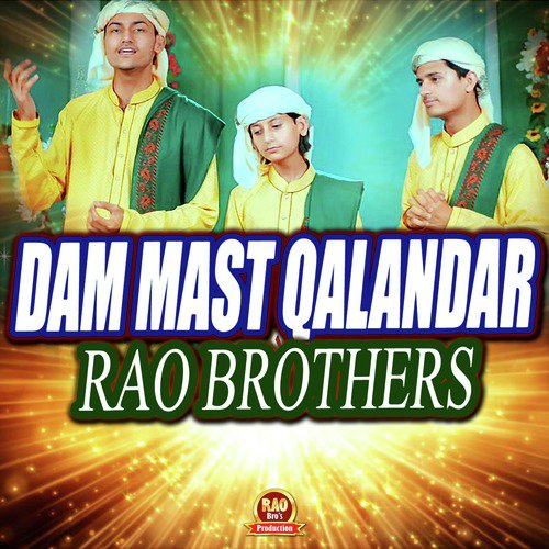 Dam Mast Qalandar - Rao Brothers