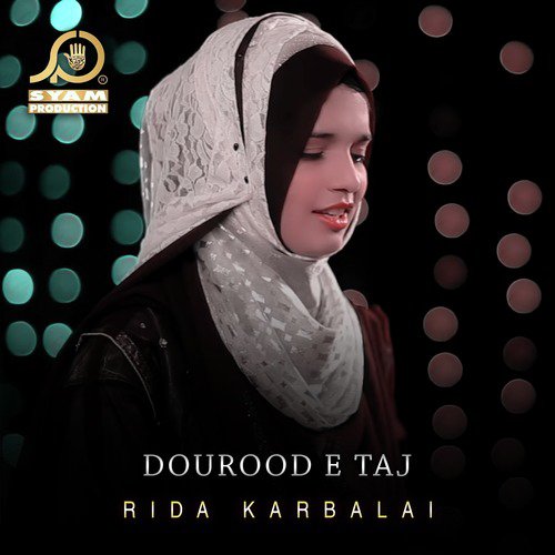 Dourood E Taj - Rida Karbalai