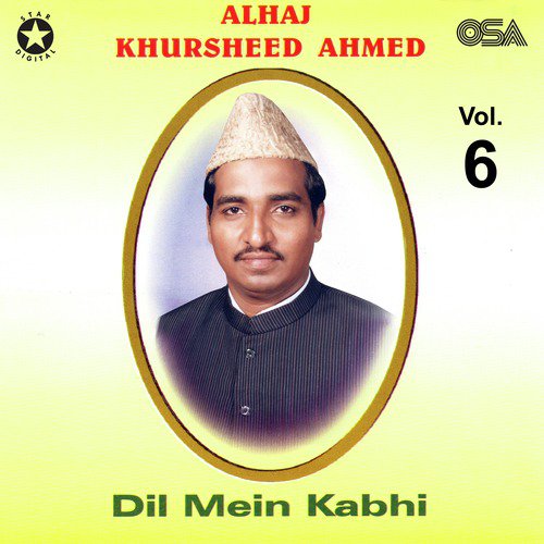 Bas Gayee Tasawar Mein - Alhaj Khursheed Ahmed
