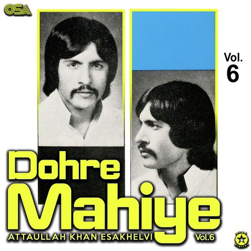 Dohre Mahiye, Pt. 1 - Attaullah Khan Esakhelvi