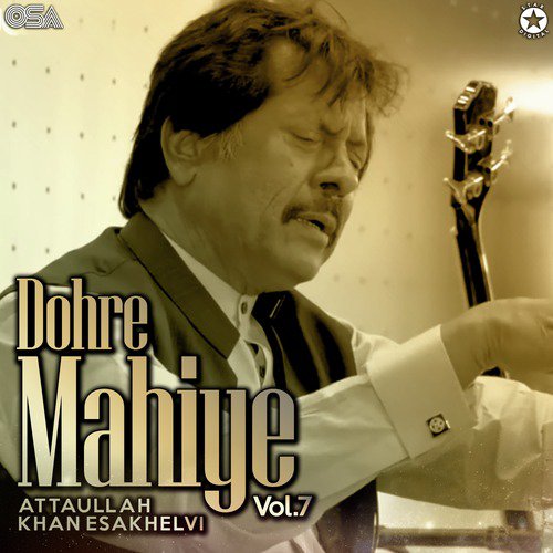 Dohre Mahiye, Pt. 2 - Attaullah Khan Esakhelvi