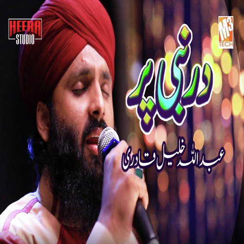 Dar E Nabi Par - Abdullah Khalil Qadri