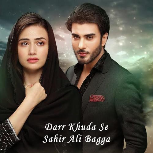 Darr Khuda Say - Sahir Ali Bagga