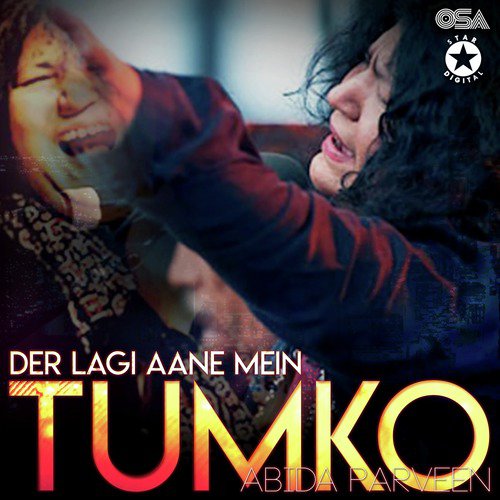 Der Lagi Aane Mein Tumko - Abida Parveen