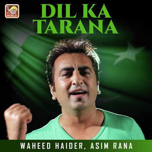 Dil Ka Tarana - Asim Rana, Waheed Haider