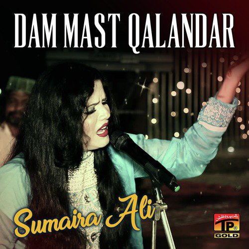 Dam Mast Qalandar - Sumaira Ali