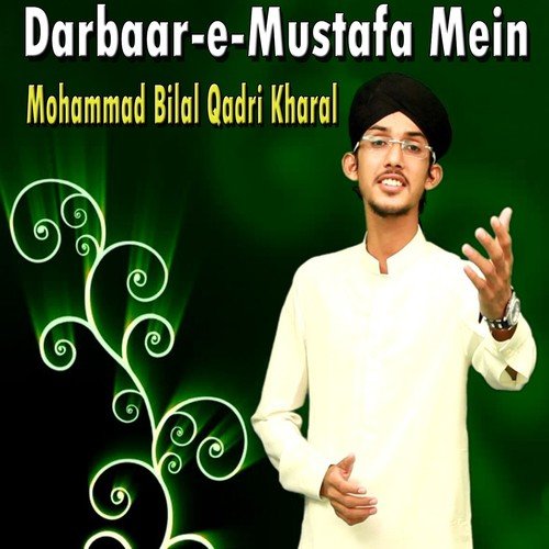 Zikr e Rasool e Pak Bhulaya - Mohammad Bilal Qadri Kharal