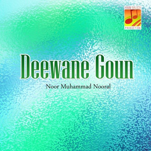 Mann Naaz Pa Wati Dehaa - Noor Muhammad Nooral