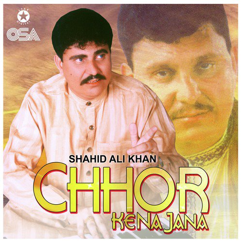 Chorr Ke Na Jana Mujhe - Shahid Ali Khan
