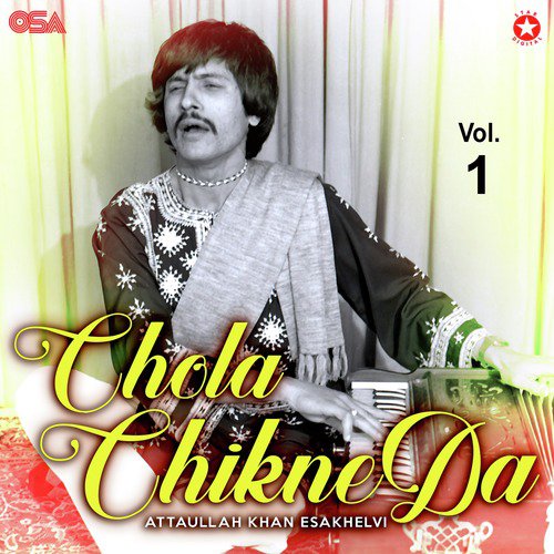 Chola Chikne Da - Attaullah Khan Esakhelvi