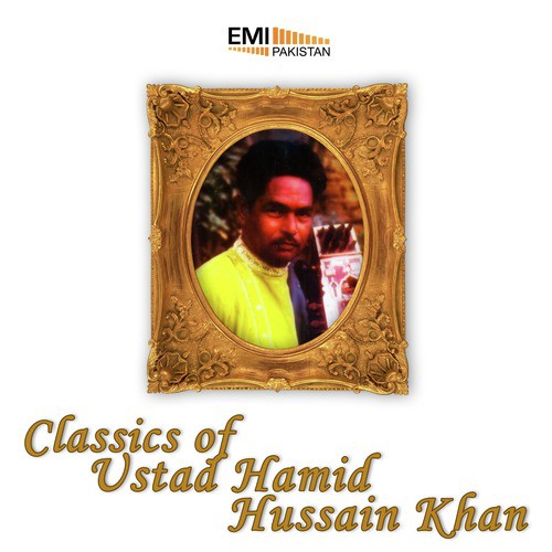 Maro Bhag - Ustad Hamid Hussain Khan