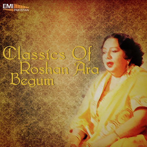 Balam Rangeele  Raag Kamod - Roshan Ara Begum