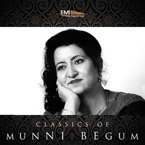 Kiyun Hijr Ke Shikwe - Munni Begum