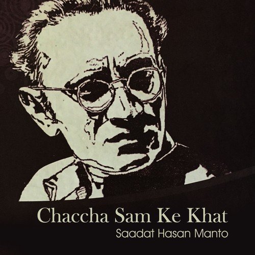Chaccha Sam Ke Naam Chhata Khat - Saadat Hasan Manto