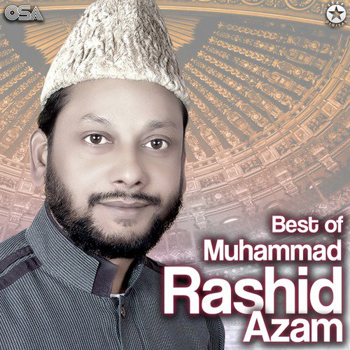 Aaye Mere Pyare Nabi - Muhammad Rashid Azam