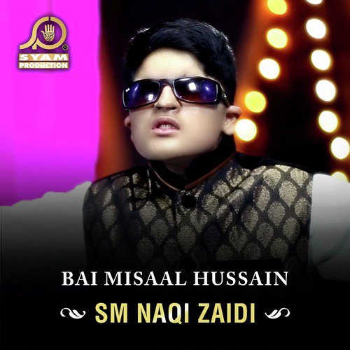 Bai Misaal Hussain - S. M. Naqi Zaidi