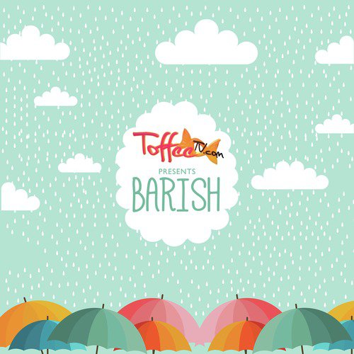 Barish - Talea Zafar, Rabia Garib
