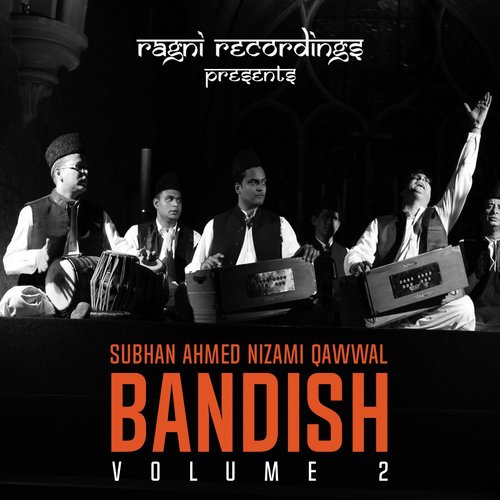 Man Kunto Maula - Subhan Ahmed Nizami Qawwal