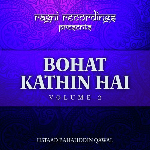 Tou Hi Sartaj E Alam, Pt. 2 - Ustaad Bahauddin Qawal